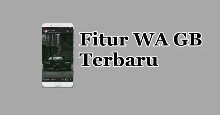 Fitur WA GB Whatsapp Terbaru