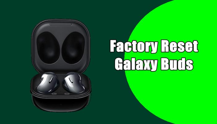 Cara Reset Samsung Galaxy Buds